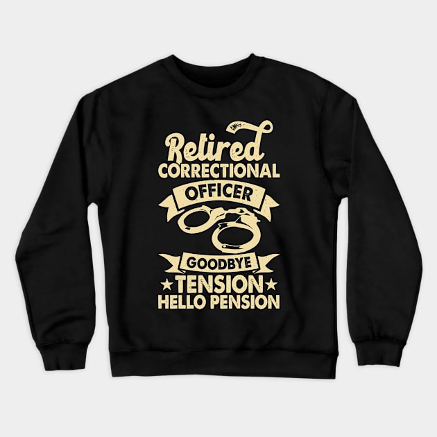 Retired Correctional Officer Goodbye Tension Hello Pension T shirt For Women T-Shirt T-Shirt Crewneck Sweatshirt by Pretr=ty